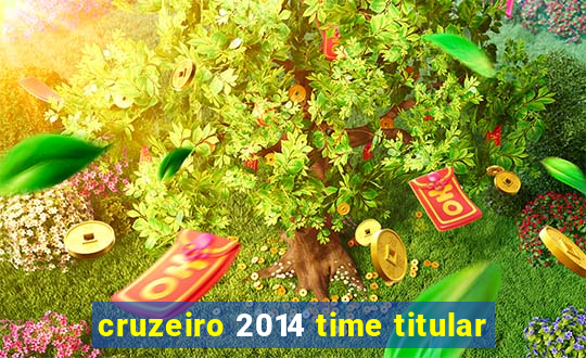 cruzeiro 2014 time titular